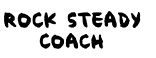 Rock Steady Coach